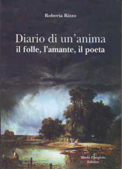 Immagine di DIARIO DI UN`ANIMA IL FOLLE L`AMANTE IL POETA